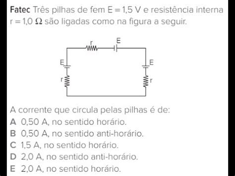 Fatec Tr S Pilhas De Fem E V E Resist Ncia Interna R Ohm