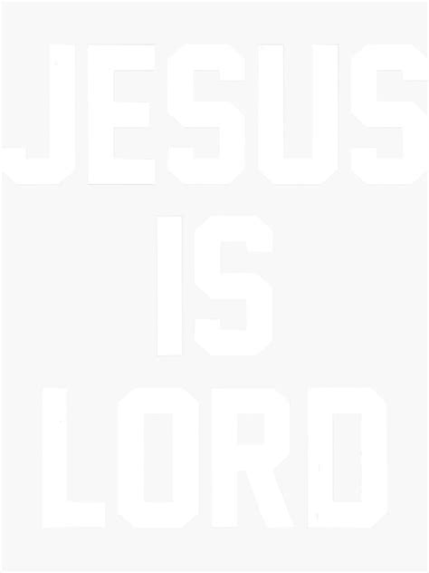 Jesus Is Lord Christian Faith Trust In God Christ Sticker For Sale