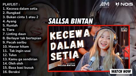 KECEWA DALAM SETIA SALLSA BINTAN FEAT 3 PEMUDA BERBAHAYA FULL ALBUM