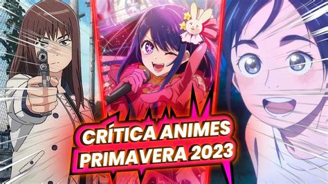 CRÍTICA ANIMES TEMPORADA PRIMAVERA 2023 OSHI NO KO TENGOKU