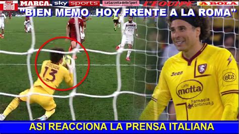 Asi Reacciona Prensa Italiana A Partido Y Atajadas De Memo Ochoa Roma