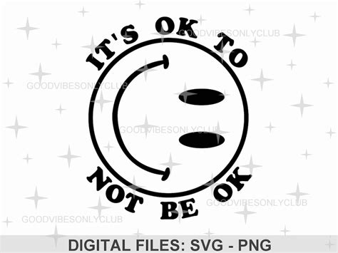 It S Ok To Not Be Ok Svg Png Happy Face Svg Mental Health Shirt Retro Sublimation Design