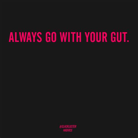 Gut Instinct Quotes Quotesgram