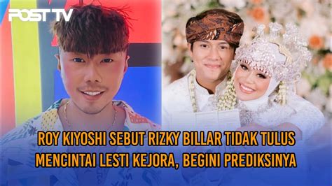 Roy Kiyoshi Sebut Rizky Billar Tidak Tulus Mencintai Lesti Kejora