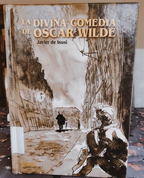 La Divina Comedia De Oscar Wilde Javier De Isusi Devaneos Diario