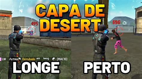 Melhor T Cnica Para Dar Capa De Desert De Perto E De Longe No Free Fire