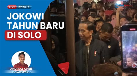 Presiden Jokowi Rayakan Malam Tahun Baru Di Solo Ikut Car Free Night