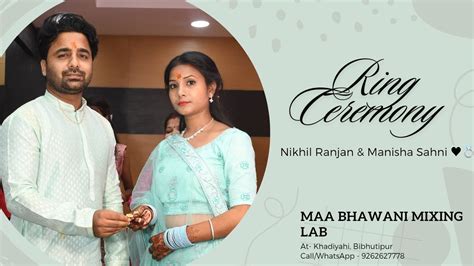 Bihar Best Cinematic Ring Ceremony ♥️💍 Nikhil Ranjan And Manisha Sahni