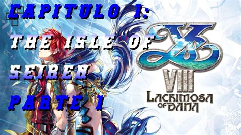 Ys Viii Lacrimosa Of Dana Ps Gameplay Espa Ol Capitulo The Isle Of