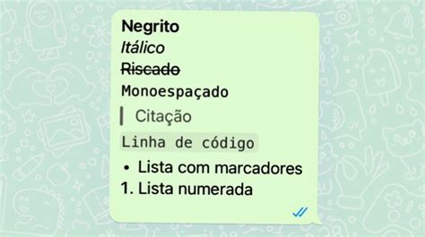 Veja Como Usar Negrito Lista Cita O E Outras Formata Es No Whatsapp