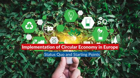 Implementation Of The Circular Economy In Europe Status Quo And