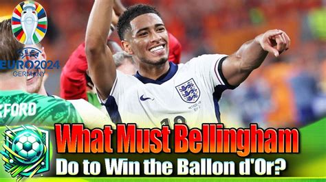 What Must Bellingham Do To Win The Ballon D Or Youtube