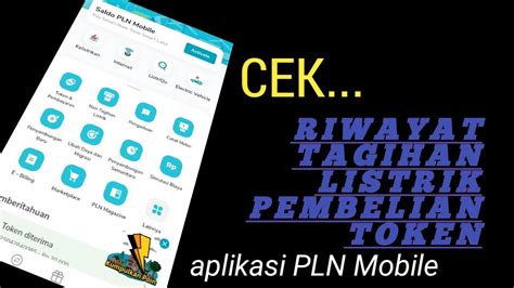 Riwayat Tagihan Listrik Cek Pembelian Token Listrik PLN Mobile