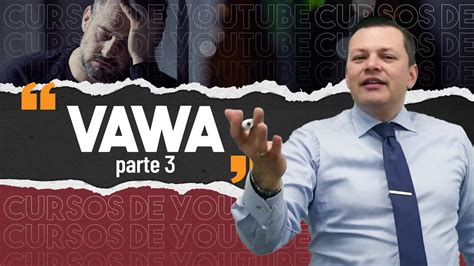 Curso No Estoy Casado Casada Aplico Para Vawa Youtube