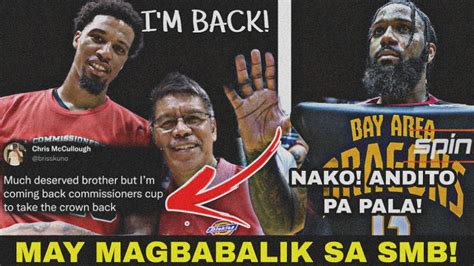 BABALIK NA CHRIS McCollough PARA SA SMB MYLES POWELL BACK UP LANG