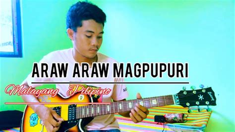 Araw Araw Magpupuri Malayang Pilipino Instrumental Guitar Solo Cover Jovert Madera Youtube