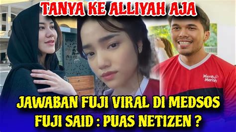 Respon Fuji Jawaban Fuji Terkait Thoriq Dan Alliyah Massaid Viral