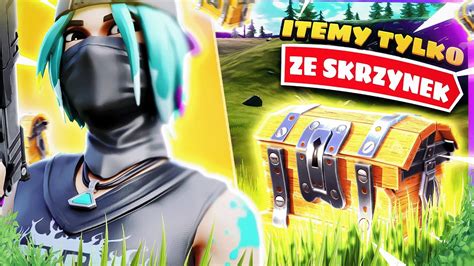 Itemy Tylko Ze Skrzynek W Fortnite Youtube