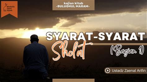 Kajian Kitab Bulughul Maram Bab Syarat Syarat Sholat Bagian 1 YouTube