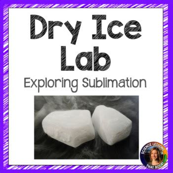 Dry Ice Sublimation Lab by Science Lessons That Rock | TpT