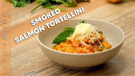 Aromatic Smoked Salmon Tortellini Youtube