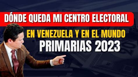 D Nde Me Toca Votar Centros Electorales Para Las Primarias