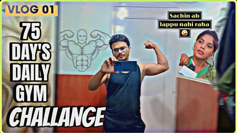 Day 01 75 Days Daily Gym And Daily Vlog Challange Halat Kharab Ho