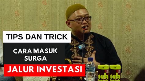 Bagaimana Cara Masuk Surga Jalur Investasi Ustadz Agus Khoirul Huda