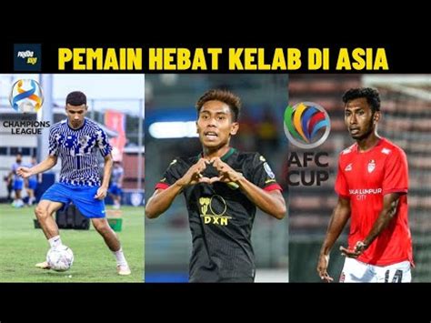 Pemain Hebat Di Afc Akan Dipanggil Kim Pan Gon Harimau Malaya