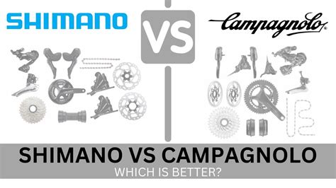 Shimano Vs Campagnolo Which Is Better Bike Faff