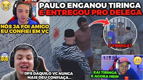 Paulinho O Loko Enganou O Tiringa Armando Uma Cilada Pra Entregar Ele