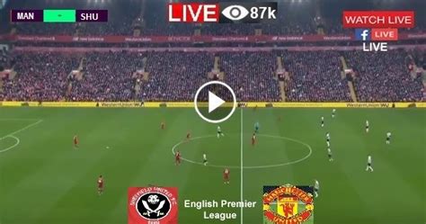 Live Streaming, Sheffield United vs Manchester United – Sky Sports Live ...