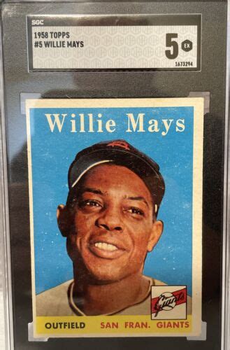 1958 Topps 5 Willie Mays HOF San Francisco Giants SGC 5 EX AWESOME