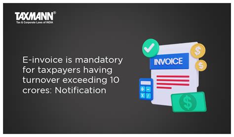 E Invoice Is Mandatory For Taxpayers Having Turnover Exceeding