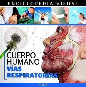 Enciclopedia Visual De Anatom A Cuerpo Humano Vida Y Salud Sistemas