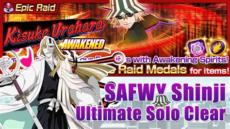 Safwy Shinji Solo Ultimate Aer Clear Kisuke Awakened Epic Raid