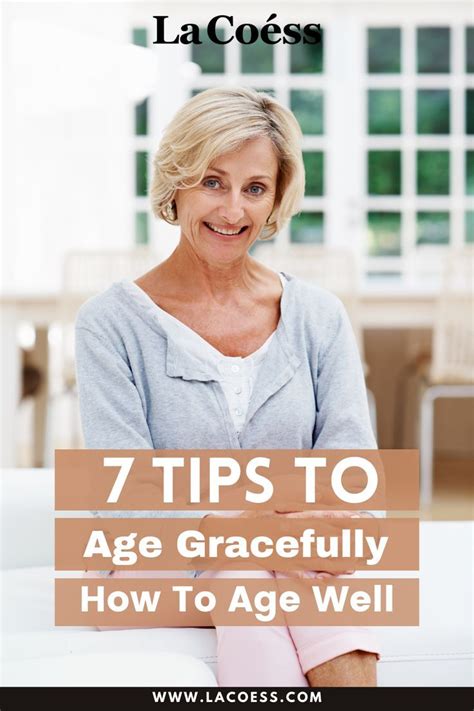 7 Tips To Age Gracefully How To Age Well [infographic] Aging Well