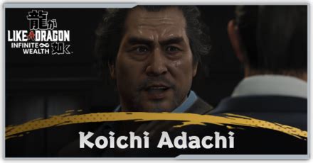 Koichi Adachi Best Jobs And How To Unlock Like A Dragon Infinite