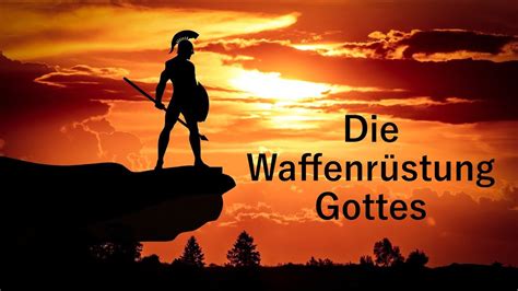 Waffenrüstung Gottes Epheser 6 11 17 YouTube