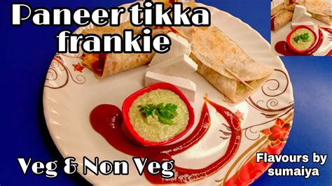 Paneer Tikka Frankie Veg Non Veg Frankie Banane Ka Asan Tarika