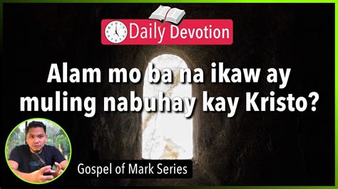 S4 Day16 Jesus Resurrected From The Dead I 5am Daily Devotion Youtube