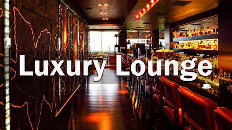 Luxury Hotel Lounge Music - Elegant Jazz & Bossa Nova Music For Work, Study, Relax, Stress ...