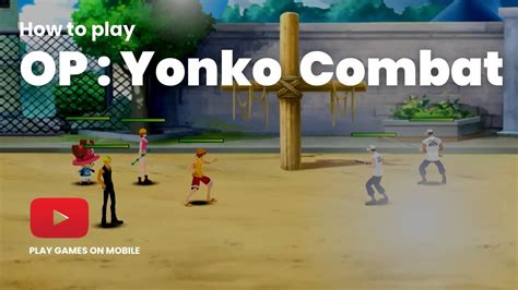 How To Play OP Yonko Combat YouTube