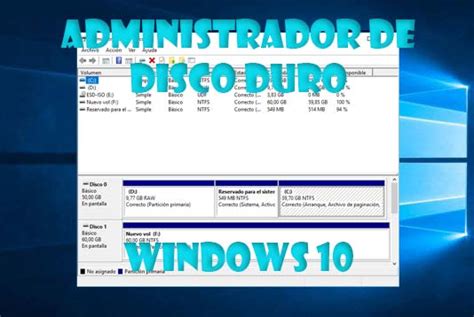 Como Utilizar Administrador De Disco Duro En Windows 10