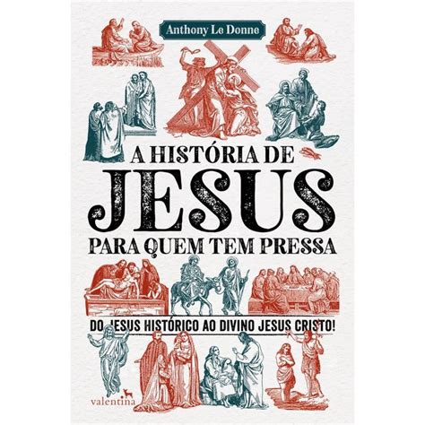 A Hist Ria De Jesus Para Quem Tem Pressa Em Promo O Na Americanas