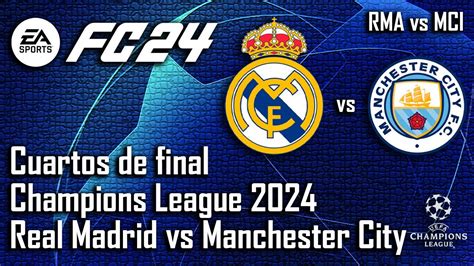 Champions League Cuartos De Final Real Madrid Vs Manchester City