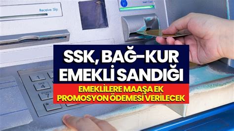 Ssk Ba Kur Emekli Sand Emeklisine Maa A Ek Deme