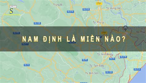 【nam Định Là Miền Nào】nam Định Cách Hà Nội Bao Nhiêu Km