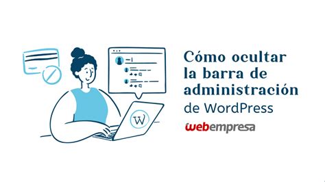 Cómo ocultar la barra de administración de WordPress Webempresa