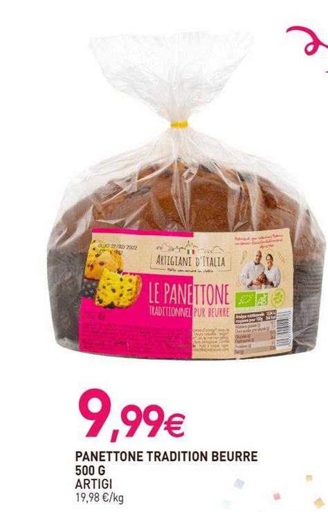 Promo Panettone Tradition Beurre Artigi G Chez Natur O Icatalogue Fr